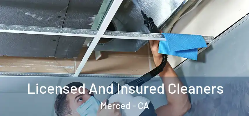 Licensed And Insured Cleaners Merced - CA